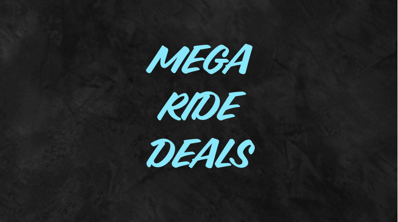 Mega Ride Deals